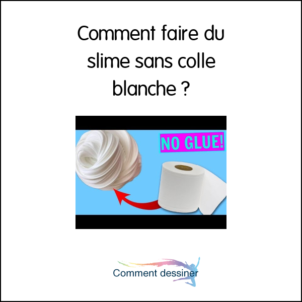 Comment faire du slime sans colle blanche